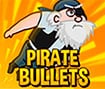 Pirate Bullets