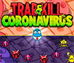 Trap & Kill Coronavirus