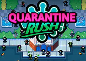Quarantine Rush